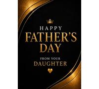 Happy Father's Day from Your Daughter: Luxury Greeting Card Style Booklet | Heartfelt Father's Day Keepsake Gift for Dad