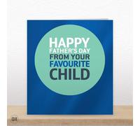 Happy Father's Day From Your Favourite Child - Funny Father's Day Card