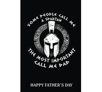 Happy Father's Day Notebook: Spartan Dad American Spartan Father'S Day | Fathers Day Gifts | 6 X 9 Blank Lined | Fill In The Blank Book With Prompts ... ... Gifts From Kids Best Dad Ever Or Husband