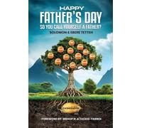 Happy Father's Day: So You Call Yourself a Father?: 0