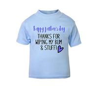 Happy Father's Day. Thanks for Wiping My Bum and Stuff [FD19] Short Sleeve Cotton Toddler t Shirt, 3-4 Years, Pastel Blue