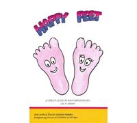 Happy Feet: A Child's Guide to Foot Reflexology (Little Angel Books)