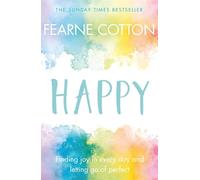 Fearne Cotton Collection 3 Books Box Set (Happy, Calm & Quiet) Sunday Times Bestselling Author