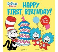 Happy First Birthday! with Dr. Seuss Babies: An Interactive Lift-The-Flap Board Book with a Mirror (Dr. Seuss Babies Board Books)