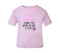 Happy First Mother’s Day. Thanks for Wiping My Bum and Stuff [MD19] Short Sleeve Cotton Kids t Shirt, 2-3 Years, Pastel Pink