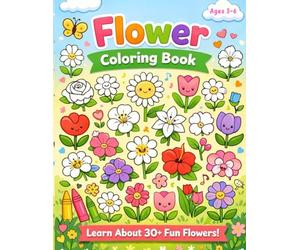 Happy Flowers Coloring Book: Flower Coloring Book for Kids Ages 3-6