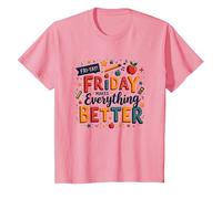 Happy Fri-Yay Teacher Friday Makes Everything Better T-Shirt, Kids, Pink, 2 Years