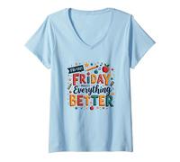 Happy Fri-Yay Teacher Friday Makes Everything Better V-Neck T-Shirt, Women, Baby Blue, XL