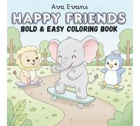 Happy Friends: Easy and Bold Coloring Book