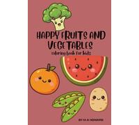 Happy Fruits and Vegetables coloring and learning book for kids