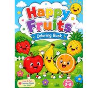 Happy Fruits: Coloring Book