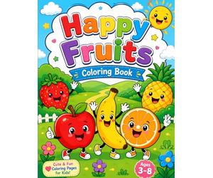 Happy Fruits: Coloring Book