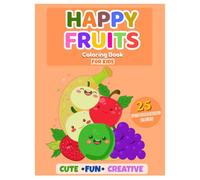 Happy Fruits: Coloring Book (Coloring Books for Kids 3-8)