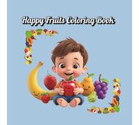 Happy Fruits Coloring Book for Kids: A Coloring Book