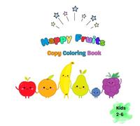Happy Fruits: Copy Coloring Book