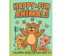 Happy & Fun Animals: Coloring Book for Kids Ages 3-6 | 50 Easy and Adorable Animal Designs for Preschoolers and Little Artists | Perfect Gift Idea