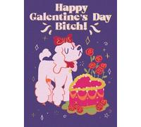 Happy Galentine's Day B*tch! - Funny Galentine's Card
