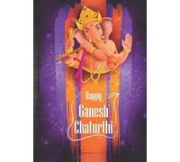 Happy Ganesh Chaturthi Daily Planner Journal: Ganesha God of Prosperity and Wisdom Hindu Festival Celebration Gift Idea: Lovely Agenda Organizer Calendar Notebook To Write In