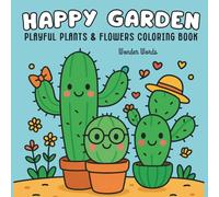 Happy Garden: Playful Plants & Flowers Coloring Book