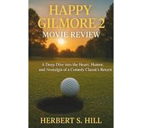 Happy Gilmore 2 Movie Review: A Deep Dive into the Heart, Humor, and Nostalgia of a Comedy Classic's Return