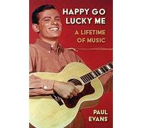 Happy Go Lucky Me: A Lifetime of Music