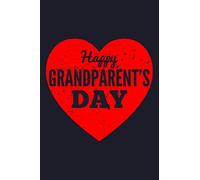 Happy Grandparents Day: Blank Lined Journal to Write In - Ruled Writing Notebook