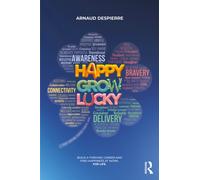 Happy Grow Lucky : Build a Thriving Career and find Happiness at Work. For Life.