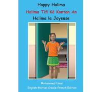 Happy Halima:: English-Haitian Creole-French Trilingual Edition