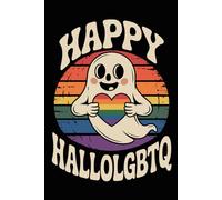 Happy Hallolgbtq: Funny Halloween Gay Lesbian Pride Lined Notebook