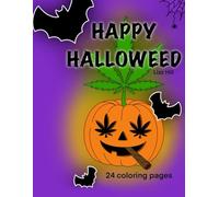 HAPPY HALLOWEED: Weed themed Halloween coloring pages for adults