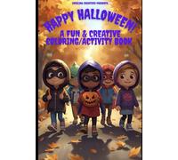 Happy Halloween!: A Fun and Creative Coloring/Activity Book