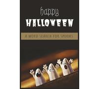 Happy Halloween: A Word Search Book for Spooks: Word Searches with Easy to Read Print about the Halloween Holiday | 6x9 inches, 110 pages | 50+ puzzles...Gift for vacation, holidays, and relaxing fun