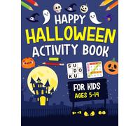 Happy Halloween Activity Book For Kids Ages 5-14 Years Old: Holiday Puzzles Activities for children. Includes Coloring, Mazes, Word Scramble, Word Search, Sudoku and More!