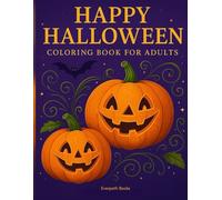 Happy Halloween Coloring Book for Adults: 50 full-page spooky and fun fall designs including pumpkins, ghosts, witches, haunted houses, mandalas, and more for relaxation and stress relief