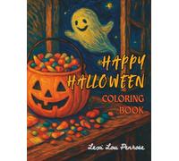 Happy Halloween Coloring Book: For Relaxation-Featuring Cute Animals, Cool Costumes, and Spooky Scenes-Ideal for Adults, Seniors, Teens & Kids of All Ages