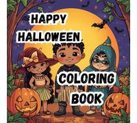 Happy Halloween Coloring Book: Trick-or-Treat Fun for All Ages| 8.5 x 8.5 Square Pages