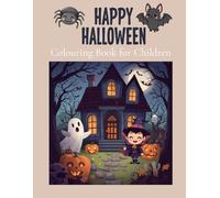 Happy Halloween Colouring Book: 20 Cute & Spooky Pages with Pumpkins, Ghosts, Witches & More for Kids Ages 3-8