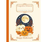 Happy Halloween Composition Notebook | Cute Pumpkin Journal for Students and Teens: Adorable Halloween-themed notebook with smiling pumpkins and cozy ... creative writing (7.5 x 9.25 in, 120 pages).
