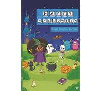 Happy Halloween: Create, complete and Color