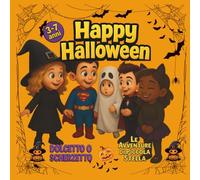 Happy Halloween Dolcetto o Scherzetto: Le Avventure di Piccola Stella (Le Avventure di Piccola Stella (di Goro Gorilla))
