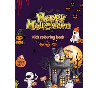 Happy Halloween: Kids colouring book (get ready for the spooky adventure)