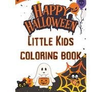 Happy Halloween Little Kids Coloring Book: Fun Cute Pages to Color for Ages 2-8