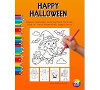 Happy Halloween: Magical Halloween Coloring Book for Kids | Trick or Treat Adventures, Happy Party