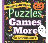 Happy Halloween: Puzzles Games and More: Activity Book: For clever kids ages 5-9