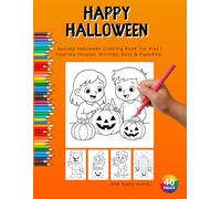 Happy Halloween: Spooky Halloween Coloring Book for Kids | Haunted Houses, Witches, Bats & Pumpkins