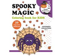 HAPPY HALLOWEEN - Spooky Magic - Extended Collection - Vol. 1: Fun & Relaxing Halloween Coloring Book for Kids Ages 4-8 | 39 Large-Print Designs | Cute & Spooky Characters | 8.5 x 11 Inches | 80 Pages