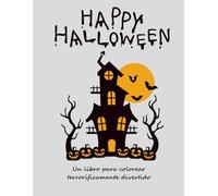 ¡Happy Halloween!: Un libro para colorear terroríficamente divertido