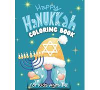 Happy Hanukkah Coloring Book Ages 3-8: Chanukah books for young children, Large Print, Easy Images to Color