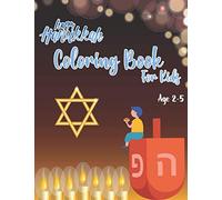 Happy Hanukkah Coloring Book for Kids Age 2-5: Jewish Holiday Coloring Pages to Color for Kids Toddlers Kindergarteners and Preschoolers | Kislev Hanukkah Best Coloring Book for Young Kids