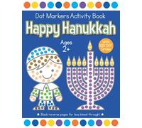 Happy Hanukkah Dot Markers Activity Book Ages 2+: Easy Toddler and Preschool Kids Paint Dauber Coloring Book (Hanukkah Dot Marker Coloring)